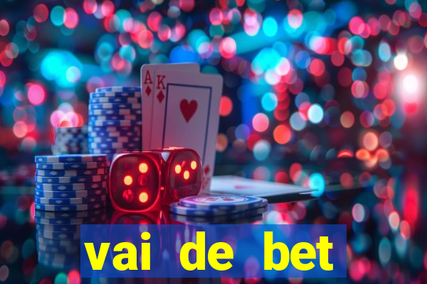 vai de bet esportes da sorte