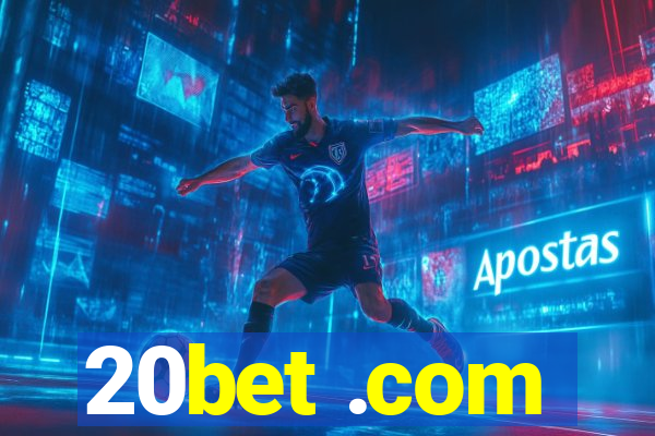 20bet .com