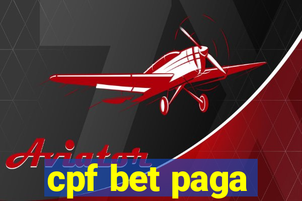 cpf bet paga