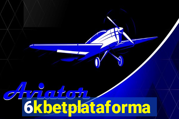 6kbetplataforma