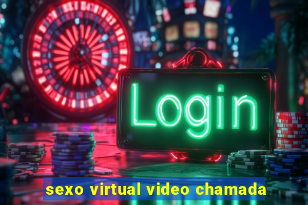 sexo virtual video chamada