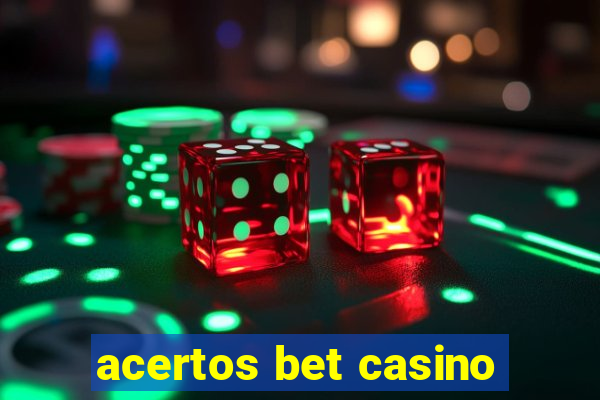 acertos bet casino