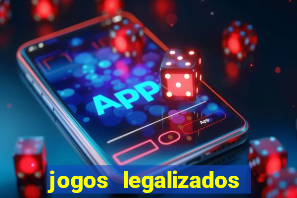 jogos legalizados no brasil