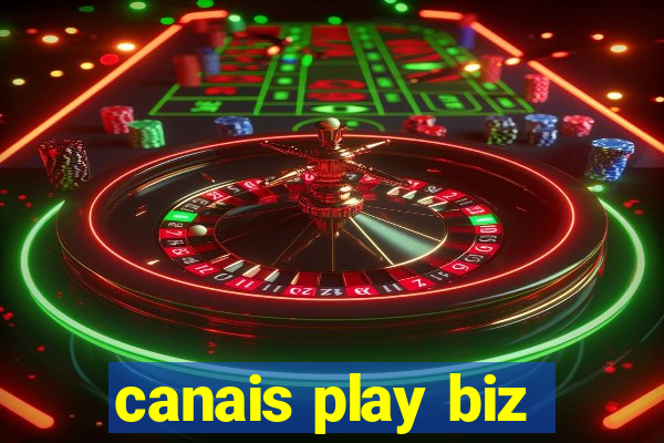 canais play biz