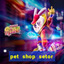 pet shop setor vila nova goiania