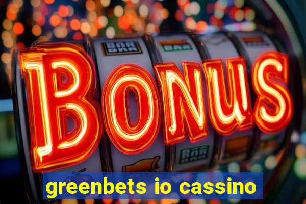 greenbets io cassino