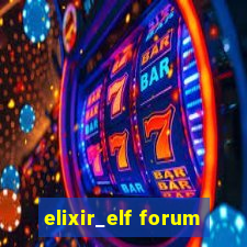 elixir_elf forum