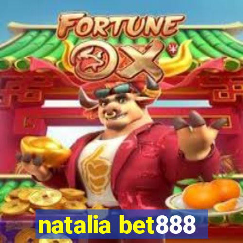 natalia bet888