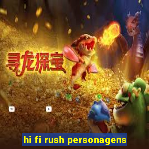 hi fi rush personagens