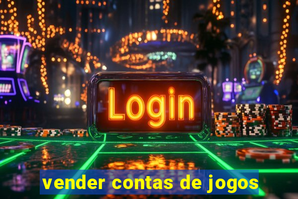 vender contas de jogos