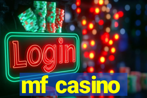 mf casino