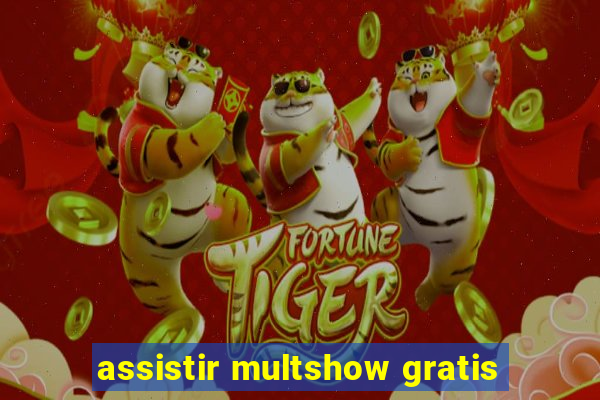 assistir multshow gratis