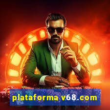 plataforma v68.com