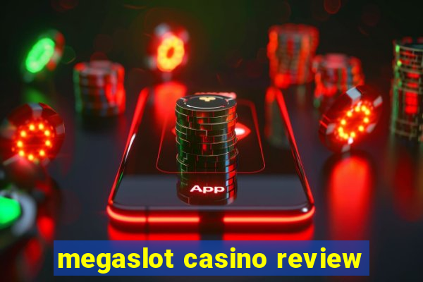 megaslot casino review