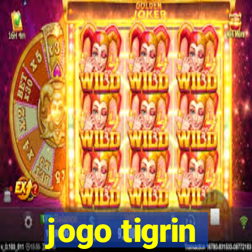 jogo tigrin