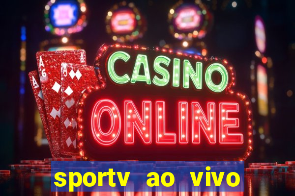 sportv ao vivo multi multicanal