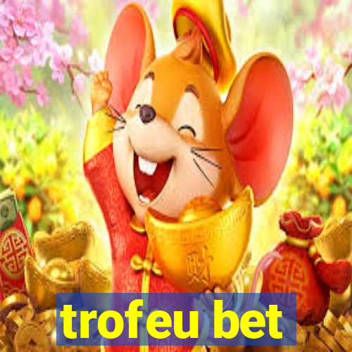 trofeu bet