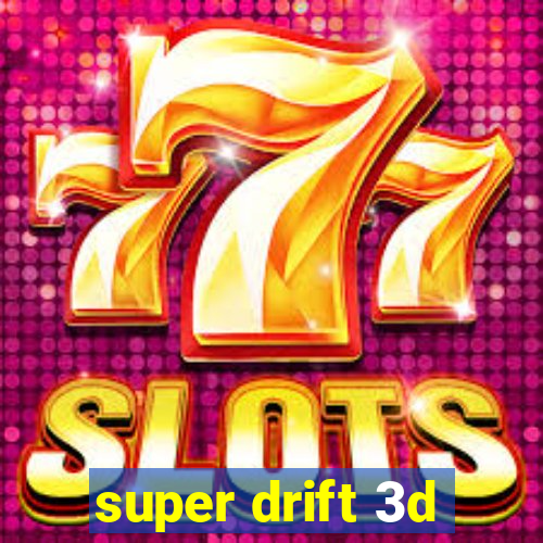 super drift 3d