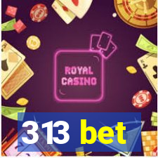 313 bet