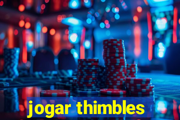 jogar thimbles