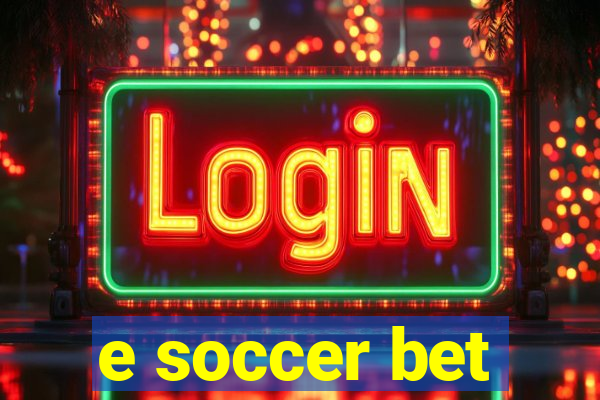 e soccer bet