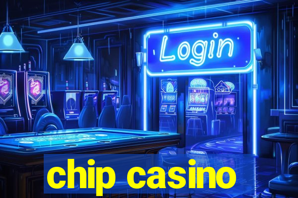 chip casino