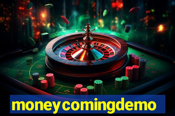 moneycomingdemo