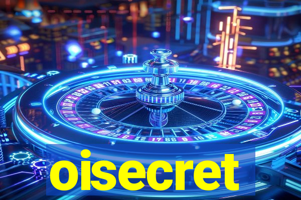 oisecret