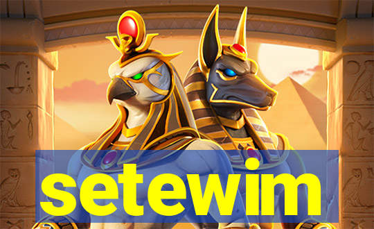 setewim