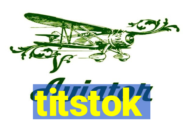 titstok