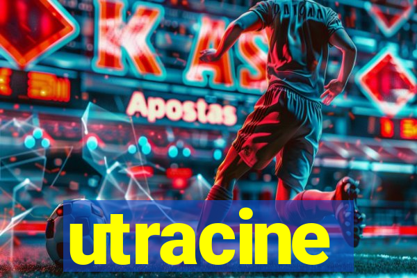 utracine