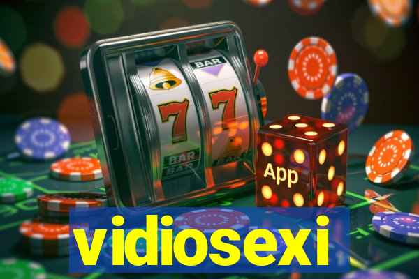 vidiosexi