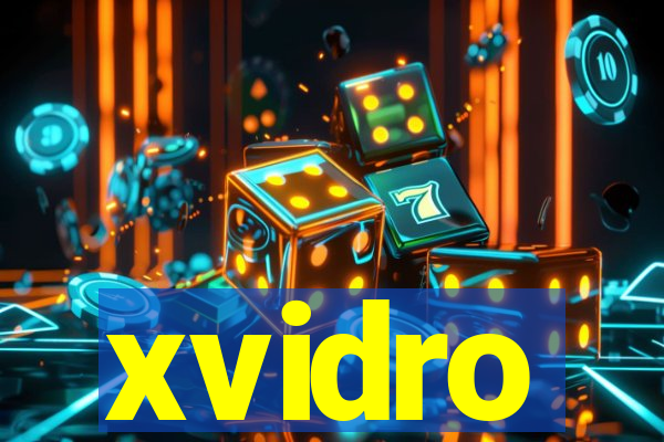 xvidro