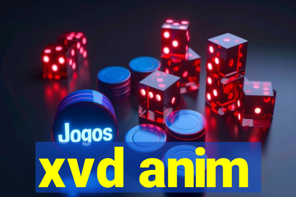 xvd anim