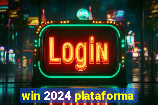 win 2024 plataforma