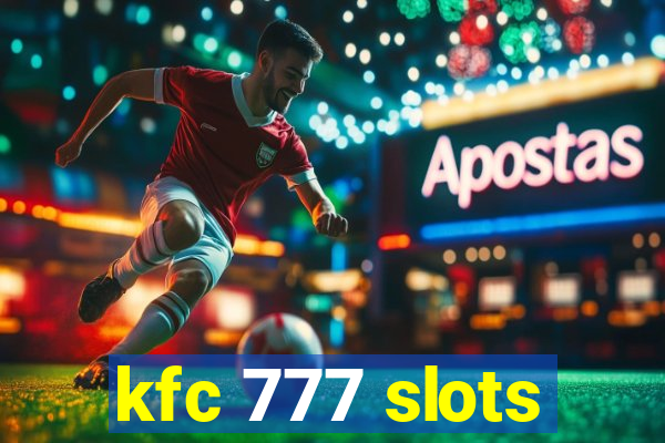 kfc 777 slots