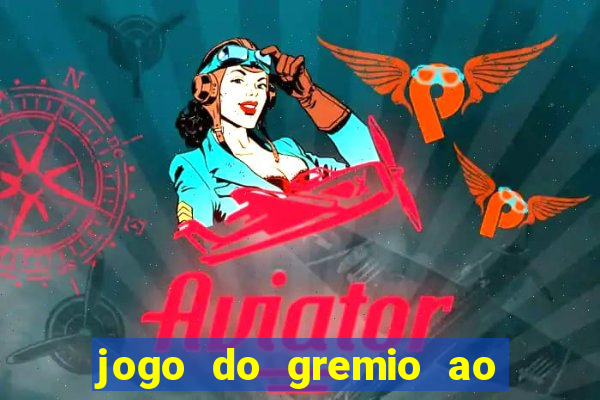 jogo do gremio ao vivo hd