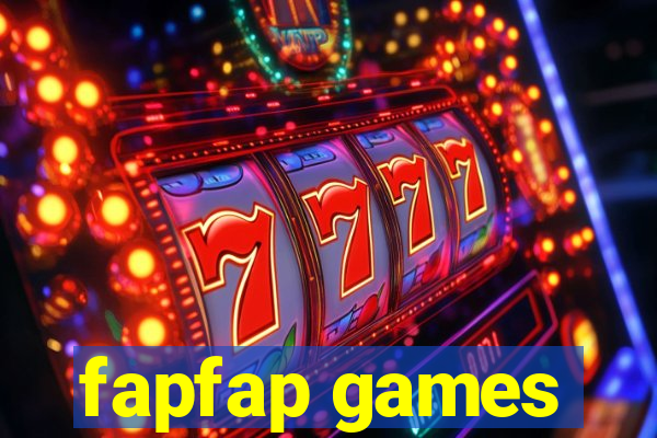 fapfap games