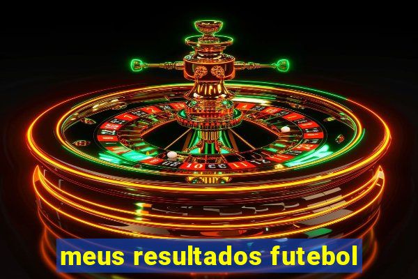 meus resultados futebol