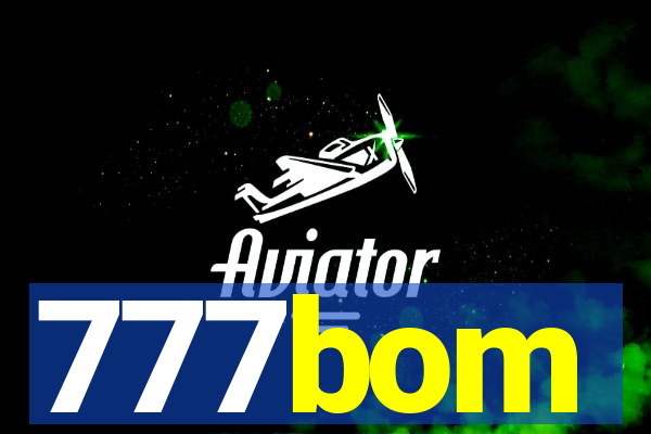 777bom