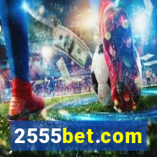 2555bet.com