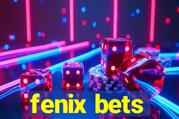 fenix bets