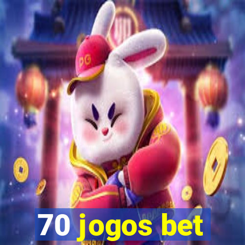 70 jogos bet