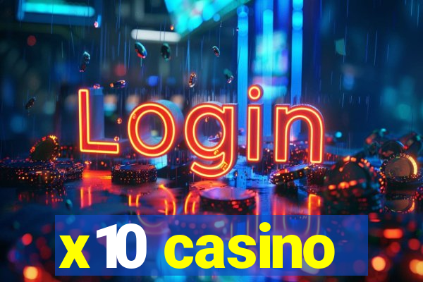 x10 casino