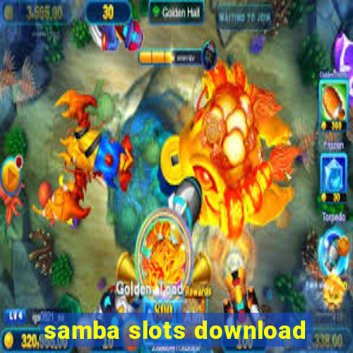 samba slots download