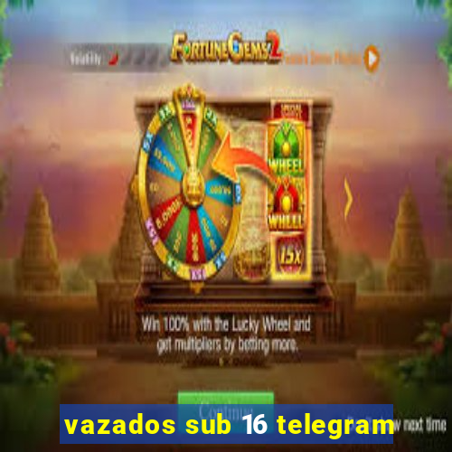 vazados sub 16 telegram