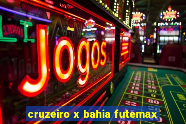 cruzeiro x bahia futemax