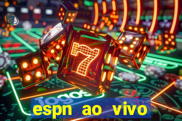 espn ao vivo online grátis