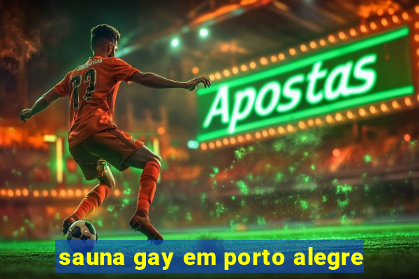 sauna gay em porto alegre