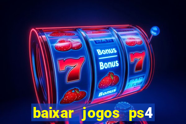 baixar jogos ps4 pkg pt-br